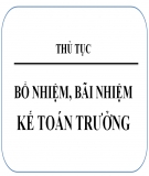 Thẩm quyền, thủ tục bổ nhiệm, bổ nhiệm lại, miễn nhiệm, thay thế và phụ cấp trách nhiệm công việc của kế toán trưởng