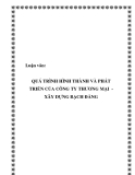 Luận văn - QUÁ TRÌNH HÌNH THÀNH VÀ PHÁT TRIỂN CỦA CÔNG TY THƯƠNG MẠI  - XÂY DỰNG BẠCH ĐẰNG