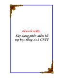 Đồ án tốt nghiệp  Xây dựng phần mềm hỗ trợ học tiếng Anh CNTT