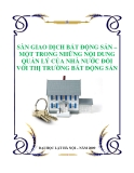 Đề tài " SÀN GIAO DỊCH BẤT ĐỘNG SẢN – MỘT TRONG NHỮNG NỘI DUNG QUẢN LÝ CỦA NHÀ NƯỚC ĐỐI VỚI THỊ TRƯỜNG BẤT ĐỘNG SẢN"