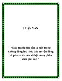 Đề tài “Đấu tranh giai cấp là một trong những động lực thúc đẩy sự vận động và phát triển của xã hội có sự phân chia giai cấp "