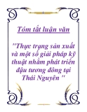 Tóm tắt luận văn " Thực trạng sản xuất và một số giải pháp kỹ thuật nhằm phát triển đậu tương đông tại Thái Nguyên "
