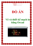 Đồ án: Vẽ và thiết kế mạch in bằng Orcad