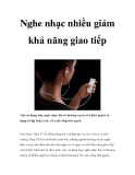 Nghe nhạc nhiều giảm khả năng giao tiếp