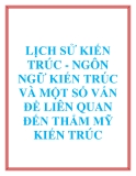 LỊCH SỬ KIẾN TRÚC - NGÔN NGỮ KIẾN TRÚC VÀ MỘT SỐ VẤN ĐỀ LIÊN QUAN ĐẾN THẨM MỸ KIẾN TRÚC