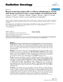 Báo cáo khoa học: " Breast-conserving surgery with or without radiotherapy in women with ductal carcinoma in situ: a meta-analysis of randomized trials"