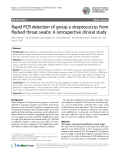 Báo cáo sinh học: "Rapid PCR detection of group a streptococcus from flocked throat swabs: A retrospective clinical study"