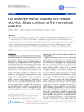 Báo cáo y học: "The xenotropic murine leukemia virus-related retrovirus debate continues at first international workshop."