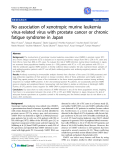 Báo cáo y học: " No association of xenotropic murine leukemia virus-related virus with prostate cancer or chronic fatigue syndrome in Japa"