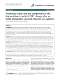 Báo cáo y học: "Preliminary study into the components of the fear-avoidance model of LBP: change after an initial chiropractic visit and influence on outcome."