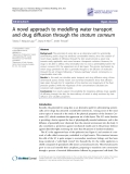 Báo cáo y học: "A novel approach to modelling water transport and drug diffusion through the stratum corneum"