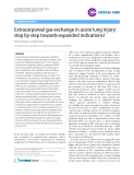 Báo cáo y học: "Extracorporeal gas exchange in acute lung injury: step by step towards expanded indications"