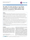 Báo cáo y học: "he effect of carbon dioxide on near-death experiences in out-of-hospital cardiac arrest survivors: a prospective observational study"