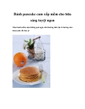 Bánh pancake cam xốp mềm cho bữa sáng tuyệt ngon