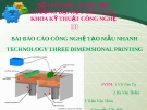 BÀI BÁO CÁO CÔNG NGHỆ TẠO MẪU NHANH TECHNOLOGY THREE DIMEMSIONAL PRINTING