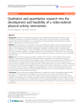 Báo cáo y học: "Qualitative and quantitative research into the development and feasibility of a video-tailored physical activity intervention"