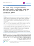 Báo cáo y học: " The Simple Triage Scoring System (STSS) successfully predicts mortality and critical care resource utilization in H1N1 pandemic flu: a retrospective analysis"