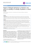 Báo cáo y học: " Impact of delayed admission to intensive care units on mortality of critically ill patients: a cohort study"