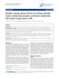 Báo cáo sinh học: " Double suicide genes driven by kinase domain insert containing receptor promoter selectively kill human lung cancer cells"