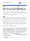 Báo cáo y học: " CD4 count at presentation for HIV care in the United States and Canada: Are those over 50 years more likely to have a delayed presentation"