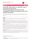 báo cáo khoa học: "CyberKnife radiosurgery for inoperable stage IA non-small cell lung cancer: 18F-fluorodeoxyglucose positron emission tomography/computed tomography serial tumor response assessment"