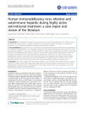 Báo cáo y học: "Human immunodeficiency virus infection and autoimmune hepatitis during highly active anti-retroviral treatment: a case report and review of the literature"