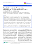 báo cáo khoa học: "Quantitative analysis of nanoparticle internalization in mammalian cells by high resolution X-ray microscopy"