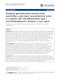 báo cáo khoa học: " Duodenal gastrointestinal stromal tumor resembling a pancreatic neuroendocrine tumor in a patient with neurofibromatosis type I (von Recklinghausen’s disease): a case report"