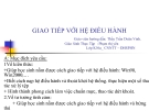 GIAO TIẾP VỚI HỆ ĐIỀU HÀNH 