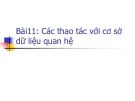Bài11: Các thao tác với cơ sở dữ liệu quan hệ  .