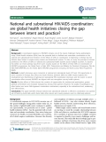 báo cáo khoa học: "National and subnational HIV/AIDS coordination: are global health initiatives closing the gap between intent and practice?"