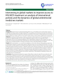 báo cáo khoa học: " Intervening in global markets to improve access to HIV/AIDS treatment: an analysis of international policies and the dynamics of global antiretroviral medicines markets"