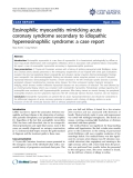 Báo cáo y học: " Eosinophilic myocarditis mimicking acute coronary syndrome secondary to idiopathic hypereosinophilic syndrome: a case report"