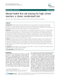 Báo cáo y học: " Mental health first aid training for high school teachers: a cluster randomized trial"