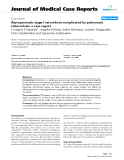 Báo cáo y học: " Asymptomatic stage I sarcoidosis complicated by pulmonary tuberculosis: a case report"
