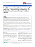 báo cáo khoa học:" A tool to measure the attributes of receiving IV therapy in a home versus hospital setting: the Multiple Sclerosis Relapse Management Scale (MSRMS)"