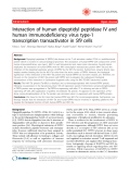 Báo cáo y học: " Interaction of human dipeptidyl peptidase IV and human immunodeficiency virus type-1 transcription transactivator in Sf9 cells"