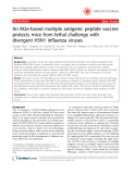 Báo cáo y học: "An M2e-based multiple antigenic peptide vaccine protects mice from lethal challenge with divergent H5N1 influenza viruses"