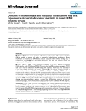 Báo cáo khoa học: "Deletions of neuraminidase and resistance to oseltamivir may be a consequence of restricted receptor specificity in recent H3N2 influenza viruses"