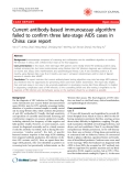 Báo cáo y học: "Current antibody-based immunoassay algorithm failed to confirm three late-stage AIDS cases in China: case report"