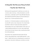 Sử Dụng Bẫy Nhử Pheramon Phòng Trừ Ruồi Vàng Đục Quả Thanh Long