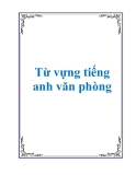 Từ vựng tiếng anh văn phòng