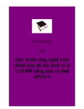 Đề tài “Quy trình công nghệ hiện chỉnh bản đồ địa hình tỷ lệ 1:25.000 bằng ảnh vệ tinh SPOT-5”