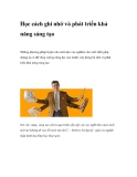 Học cách ghi nhớ và phát triển khả năng sáng tạo