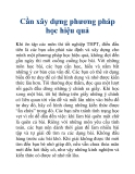Cần xây dựng phương pháp học hiệu quả