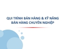 Thuyết trình: Qui trình bán hàng & kỹ năng bán hàng chuyên nghiệp