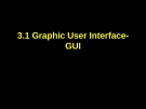 CÔNG NGHỆ JAVA ( Nguyễn Hữu Nghĩa ) - 3.1 Graphic User InterfaceGUI