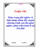 Luận văn: Thực trạng đói nghèo và biện pháp nhằm đẩy mạnh chương trình xoá đói giảm nghèo, phát triển kinh tế tại Yên Bái