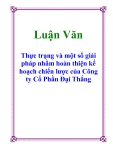 Luận Văn: Thực trạng và một số giải pháp nhằm hoàn thiện kế hoạch chiến lược của Công ty Cổ Phần Đại Thắng