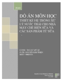 Đồ án môn học: Thiết kế hệ thống xử lý nước thải cho nhà máy chế biến sữa và các sản phẩm từ sữa